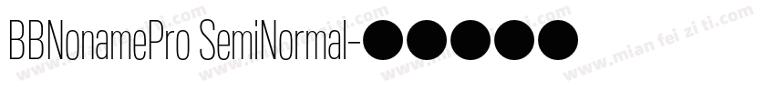 BBNonamePro SemiNormal字体转换